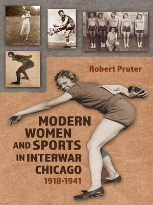 cover image of Modern Women and Sports in Interwar Chicago